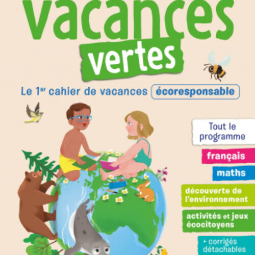 Cahier de vacances 2021, du CE2 vers le CM1 8-9 ans - Vacances vertes